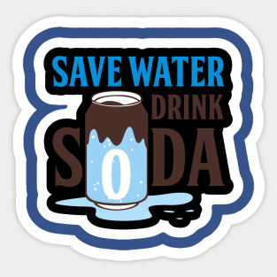 save water drink soda 2 Sticker